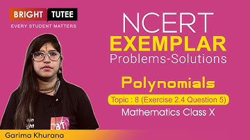 NCERT Exemplar Solutions Class 10 Maths Chapter 2: Polynomials Exercise 2.4 Question 5