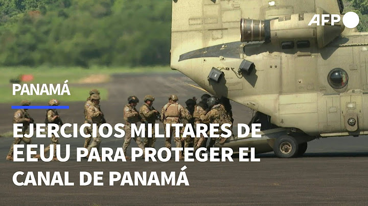 Nuevos ejercicios militares de EEUU para proteger el canal de Panamá | AFP