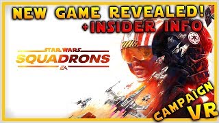 STAR WARS: SQUADRONS REVEALED + Leak Info (VR, Campaign, Beta & More)