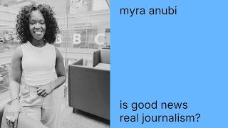 Is Good News Real Journalism? | BBC’s Myra Anubi on Solutions Journalism & the Future of News