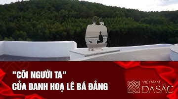 "CÕI NGƯỜI TA" CỦA DANH HOẠ LÊ BÁ ĐẢNG