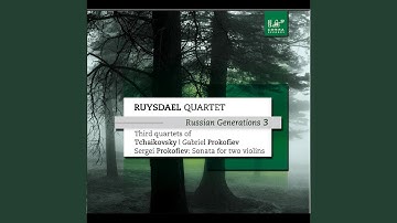 Tchaikovsky; String Quartet no. 3 op. 30; I: Andante sostenuto-Allegro moderato