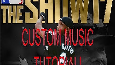 How To Import Your Own Songs In MLB The Show 17