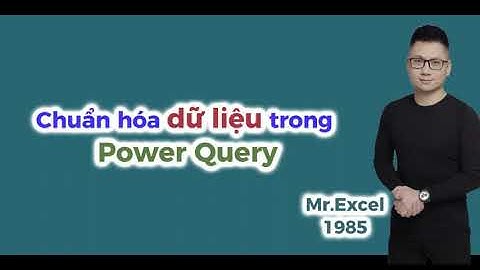Chuẩn hóa dữ liệu trong Power Query #excel #exceltips #powerquery #query #drb