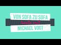 Von Sofa zu Sofa - heute mit Michael Vogt