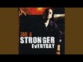 Miniature de la vidéo de la chanson Stronger Everyday