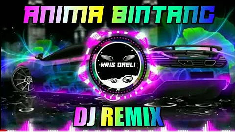 DJ REMIX ANIMA BINTANG