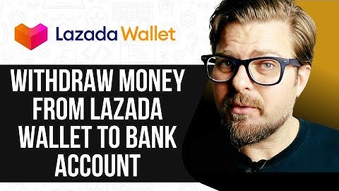 How To Withdraw Money From Lazada Wallet To Bank Account - 2025 |