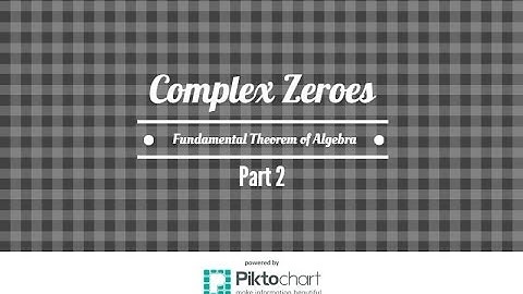 How To find Complex zeros: the fundamental theorem of algebra. Part 2