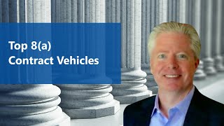 Top Contract Vehicles for 8(a) Small Business Government Contractors
