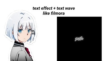 Text effect + text wave like filmora tutorial (alight motion)