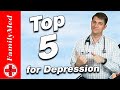 Top 5 Medications for Depression | Is One Better for You?