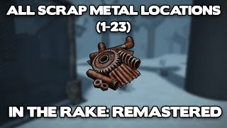 All Scrap Metal Locations In THE RAKE: REMASTERED (1-23) 