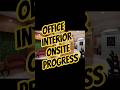 Office interior site progress | interior site photography