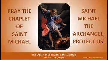 Pray the Chaplet of Saint Michael the Archangel