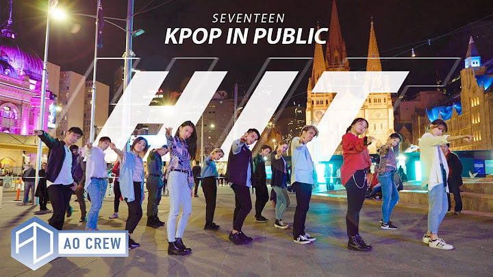 KPOP IN PUBLIC SEVENTEEN 'HIT' Dance Cover [AO CREW - AUSTRALIA] ONE SHOT