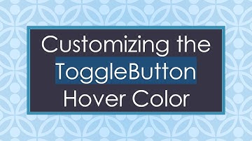 Customizing the ToggleButton Hover Color