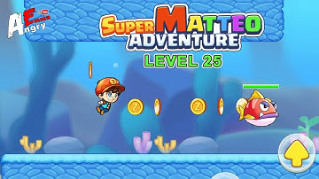 Super Matteo Adventure - Level 25 / Gameplay Walkthrough (Android, iOS)