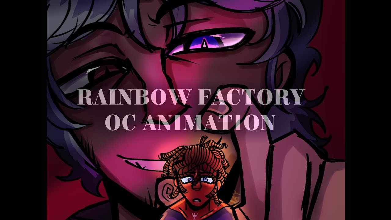Rainbow Factory - OC Animation