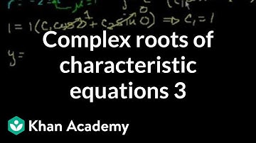 Complex roots of the characteristic equations 3 | Second order differential equations | Khan Academy