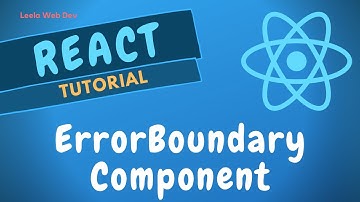 20. Error Boundaries in React. GetDerivedStateFromError and componentDidCatch methods - ReactJS