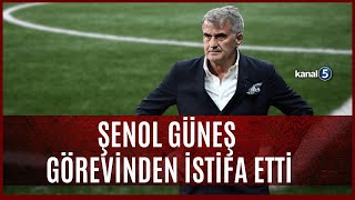 Şenol Güneş Görevinden İstifa Etti