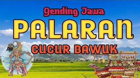 GENDING JAWA CUCUR BAWUK PALARAN NYAMLENG KAGEM JAMPI SAYAH