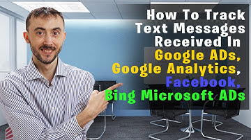 🔎📱How To Track Offline Text/SMS Conversations In Google, Facebook, & Bing/Microsoft ADs?
