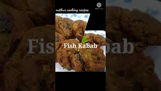 Fish Kabab # shorts vedio  # mithur cooking recipes
