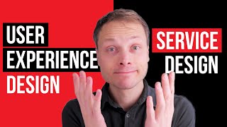 user experience design and service design, what’s the difference!?