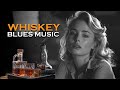 Whiskey blues  slow rock and blues for deep night vibes