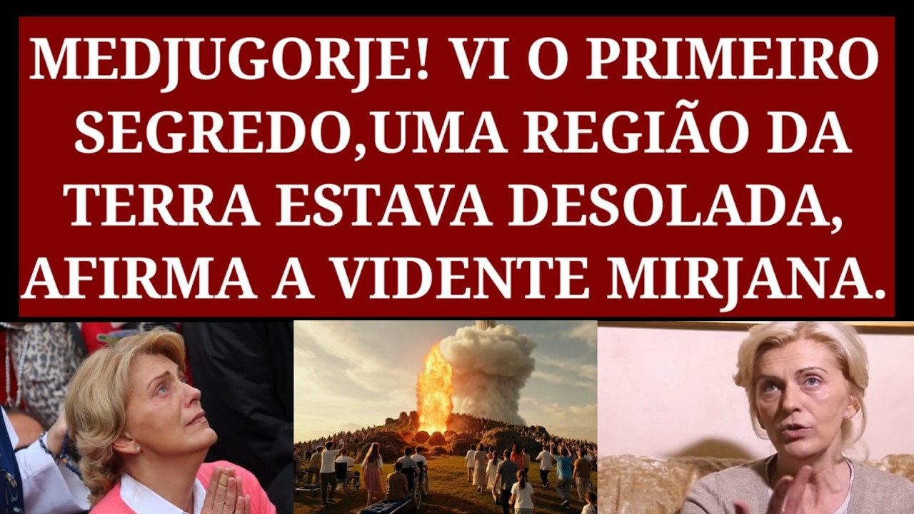 Vi Uma Região Da Terra Toda Desolada, Afirma a Vidente Mirjana De Medjugorje.