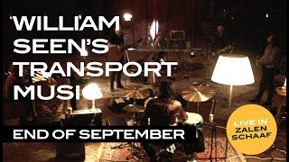 William Seen's Transport Music - End of September Live in Zalen Schaaf, Leeuwarden, 2021