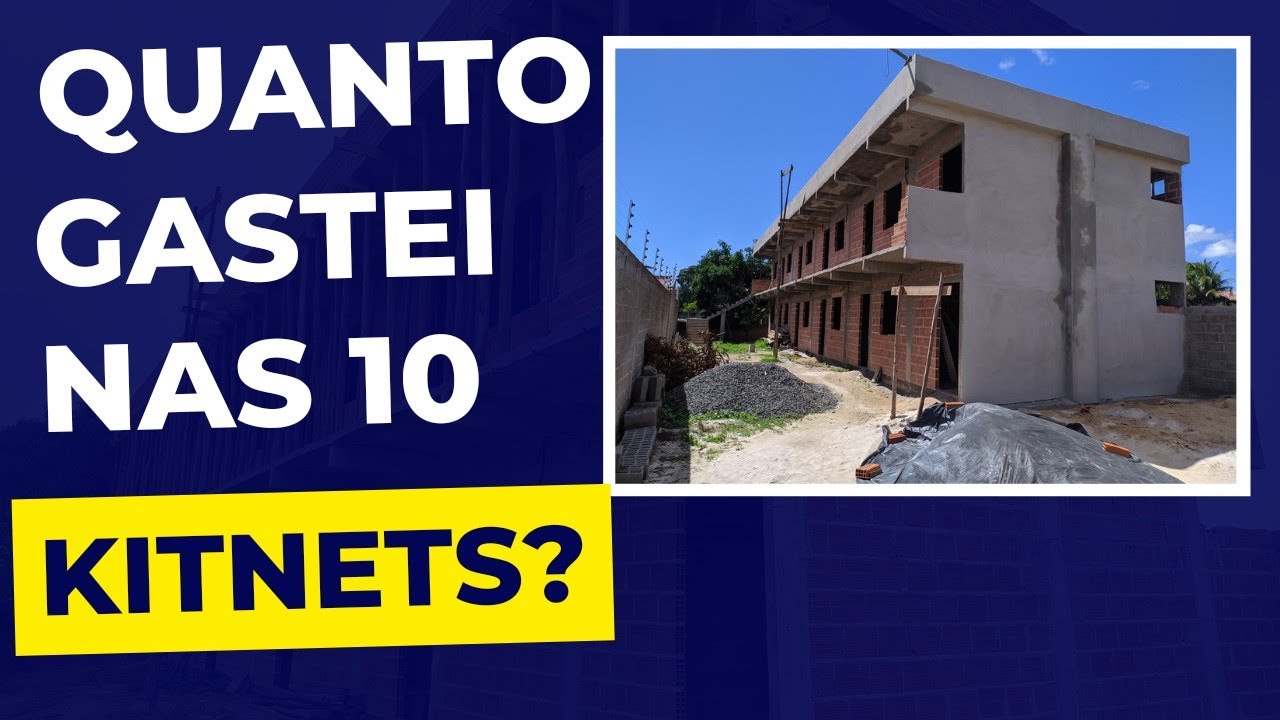 QUANTO FOI GASTO ATÉ AGORA NAS 10 KITNETS?
