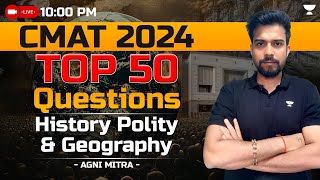 Top 50 Questions History Polity & Geography For CMAT 2024 | Agni Mitra