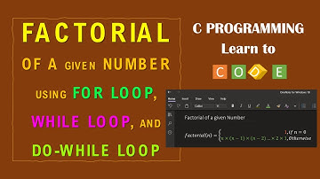 Unit-3 Lecture-15 Factorial of a Number Program using for loop, while loop, and do while loop