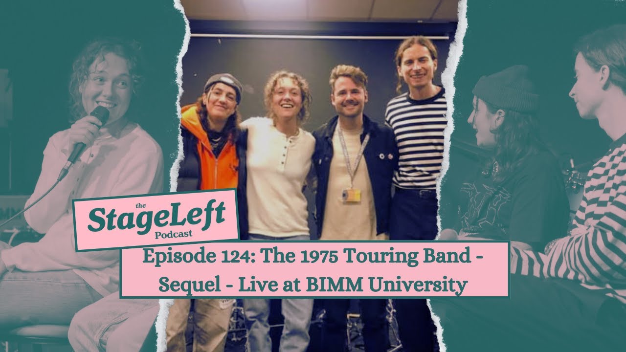 Episode 124 - The 1975 Touring Band - Sequel - Live at BIMM University