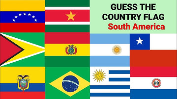 Guess the Country Flag - SOUTH AMERICA FLAG QUIZ