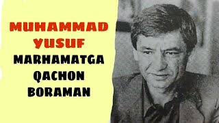 MUHAMMAD YUSUF MARHAMATGA QACHON BORAMAN МУХАММАД ЮСУФ МАРХАМАТГА КАЧОН БОРАМАН МОНОЛОГ АУДИОШЕРЛАР