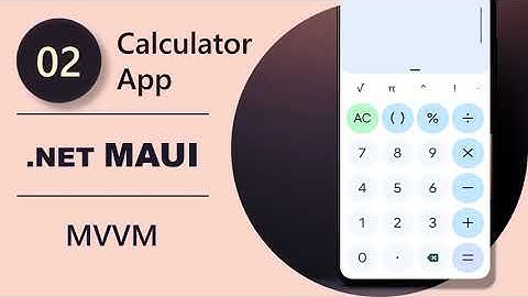 Building the Calculator Buttons - 02 .NET MAUI Calculator App
