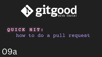 git Good with Chris! - quick hit: how to do a pull request
