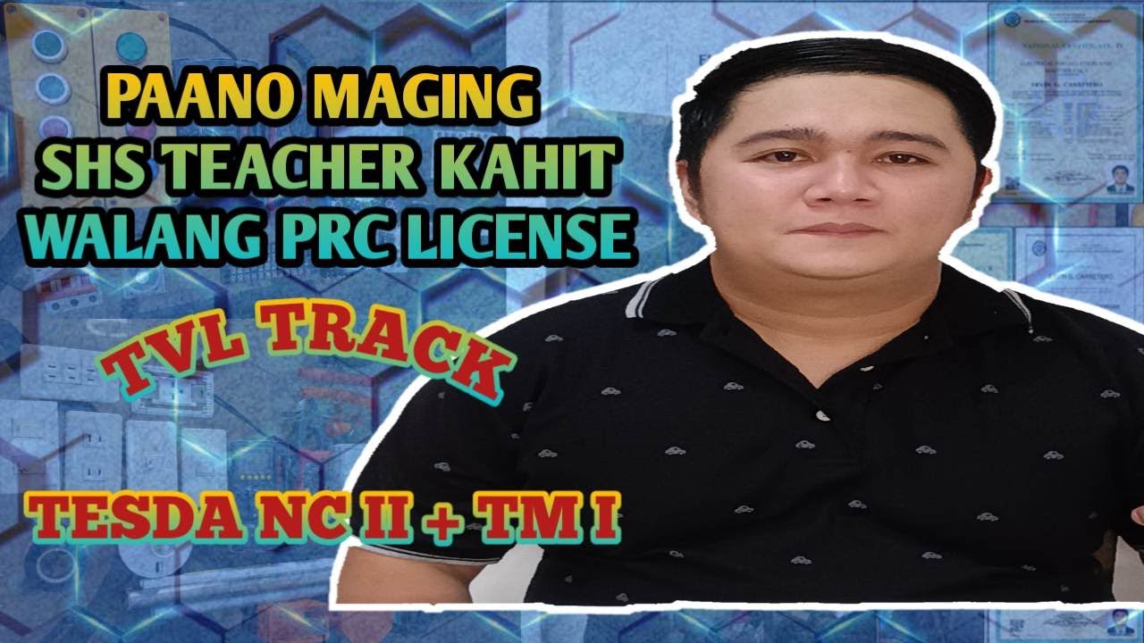 PAANO MAGING SHS TEACHER KAHIT WALANG PRC LICENSE TESDA NC II TM I Paano Maging Shs Teacher Kahit Walang Prc License Tesda Nc Ii Tm I