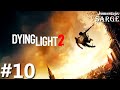 Zagrajmy w Dying Light 2 PL odc. 10 - Łazarz