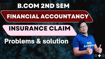 B.com 2nd NEP | Financial accounting | Insurance claim | problems and solution