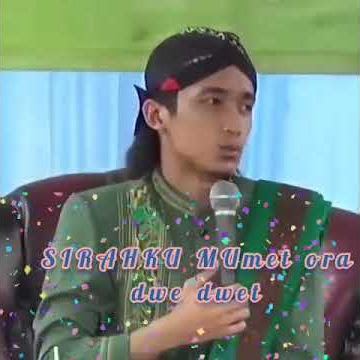 TUKU DAWET NENG NGISOR UWET SIRAHKU MUMET ORA DWE DWET