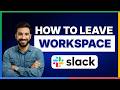 How to leave a workspace in Slack[LATEST GUIDE]