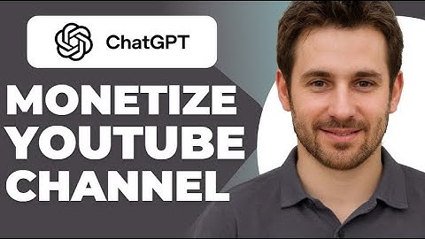 How to Use ChatGPT to Monetize Any YouTube Channel in Under 4 Weeks