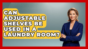 Can Adjustable Shelves Be Used In A Laundry Room? - Ultimate Life Hacks