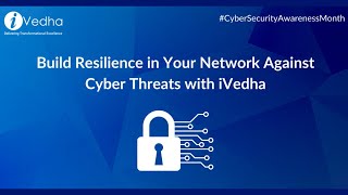 Building Resilience in Your Network against Cyber Threats. iVedha the Best Managed Services Provider