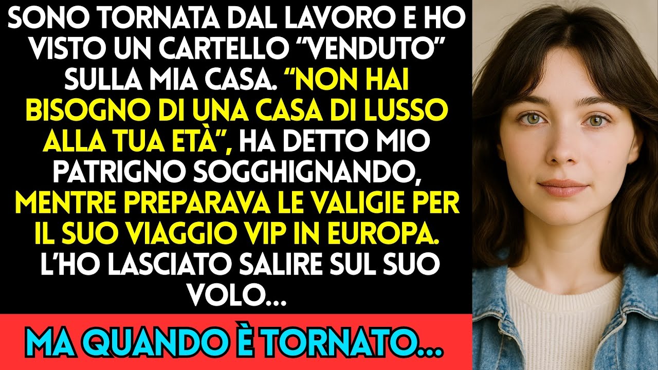 Quando sono rientrata dal viaggio d'affari, la prima cosa che ho visto è stato un cartello rosso con la scritta "VENDUTO" conficcato nel mio prato. Il cuore ha smesso di battere. Sono corsa dentro...